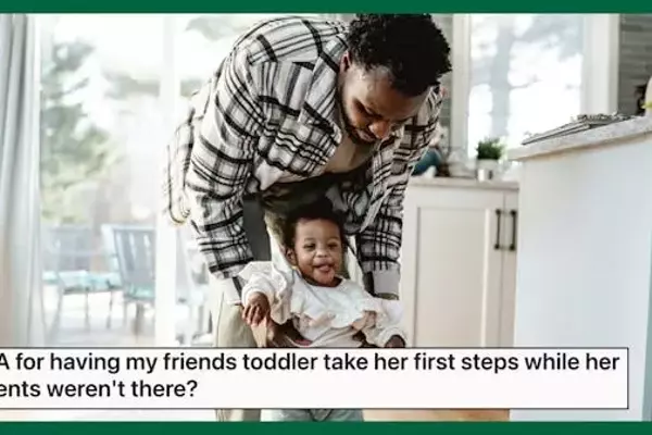 The Reddit Debate: When a Friend Records a Baby's First Steps Before the Parents